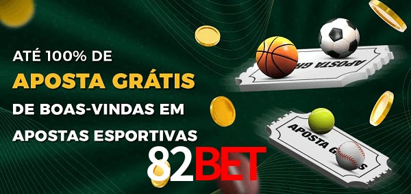 82Bet Ate 100% de Aposta Gratis
